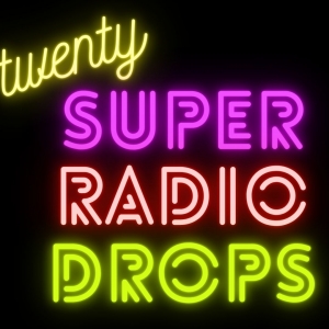 20-SUPER---RADIO---DROPS-
