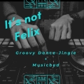 It's not Felix - Wir spielen die Hits