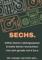 SECHS.  Dein Wunschopener für 6 Euro