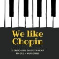 Discofox-Jingle WE LIKE CHOPIN